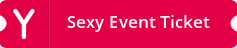 Sexy Event Ticket