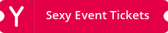 Sexy Event Tickets