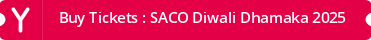 Buy Tickets : SACO Diwali Dhamaka 2025